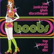 Boobs: Junkshop Glam Discotheque