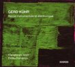 Gerd Kühr: Revue instrumentale et électronique [Hybrid SACD]
