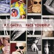 P.T. Gazell "Pace Yourself"