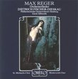 Max Reger: Orchesterlieder - An die Hoffnung Op124; Requiem Op144