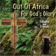Out of Africa for God's Glory