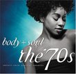 Body & Soul: The 70's