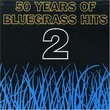 Fifty Years Of Bluegrass Hits, Vol. 2