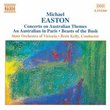 Michael Easton: Concerto on Australian Themes; An Australian in Paris; Beasts of the Bush