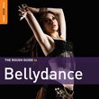 Rough Guide To Bellydance: Second Edition (CD+DVD)