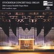 Stockholm Concert Hall Organ: 20th Century Swedish Organ Music
