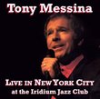 Tony Messina Live in NYC at the Iridiumjazz Club