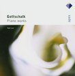 Gottschalk: Pno Works