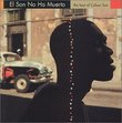 Son No Ha Muerto: Best of Cuban Son