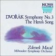 Dvorak: Symphony No. 3/The Hero's Song