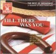 Till There Was You: The Best of Broadway