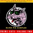 Blind Pig Sampler 2