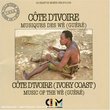 Côte D'Ivoire (Ivory Coast) : Music of the We (Guéré)