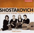 Shostakovich: Complete String Quartets, Vol. 5