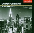 George Gershwin: Wild Fantasy