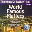 World Famous Platters: Kings of Rock N Roll Series