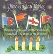 Three Musical Fables: The Reluctant Dragon, Brother Heinrich's Christmas, The Wind in the Willows