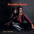 Cry to Me: Best of Freddie Scott