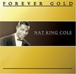 Forever Gold: Nat King Cole