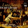 Lute Songs: Un soir à la cour