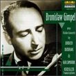 Bronislaw Gimpel Plays Bruch, Kreisler, Dvorak And Goldmark (2 CD Set)