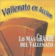 Vallenato En Accion: Lo Mas Grande Del