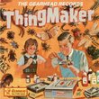 The Gearhead Records Thingmaker