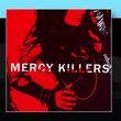 Mercy Killers by The Mercy Kills (2010-12-30?