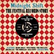 Midnight Shift - The Festicval Records Story - Various