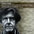 John Cage: Sonatas and Interludes for Prepared Piano / Cardini