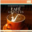 Instrumental Moods: Cafe Grooves