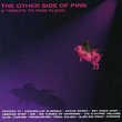 Other Side of Pink- a Tribute to P