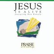 Jesus Is Alive: Hosanna Music Praise Worship