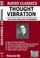 Thought Vibration - The Law Of Attraction In The Thought World 2 Cd Unabridged Audio Set - William Walker Atkinson