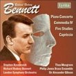 Richard Rodney Bennett: Piano Concerto; Commedia IV; Five Studies; Capriccio
