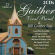 Gaither Vocal Band & Bill Gaither Trio