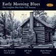 Early Morning Blues: Complete Blue Rider Trio