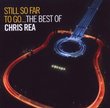 Still So Far to Go-the Best of Chris Rea