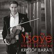 Ysaye: Solo Sonatas