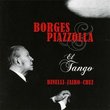 Borges/Piazolla: El Tango