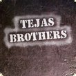 Tejas Brothers