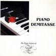 Piano Demitasse