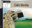 Best of Celtic Worship: Platinum Series