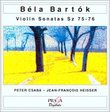 Bartok: Violin Sonata No. 1 in C sharp Minor, Sz. 75; Violin Sonata No. 2 in C major, Sz. 76