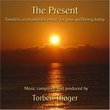 The Present - Timeless instrumental music for well being
