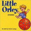 Little Orley Stories