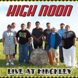 High Noon, Live at Hinckley