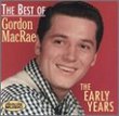 The Best of Gordon MacRae: The Early Years