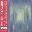 Grunenwald: Works for Organ