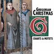 Gregorian Christmas: Chants & Motets